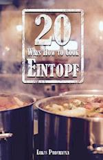 20 Ways How to Cook Eintopf