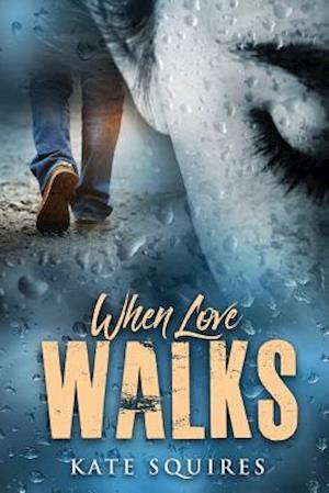 When Love Walks