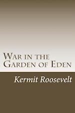 War in the Garden of Eden