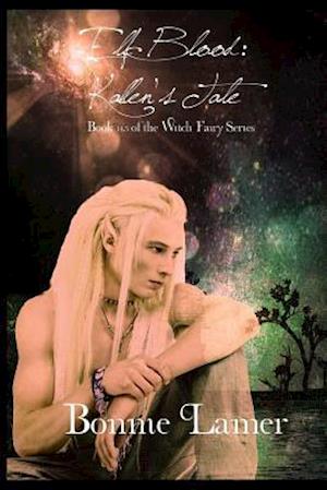 Elf Blood: Kallen's Tale: Book 14.5 of The Witch Fairy Series