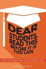 Dear Students, Read This Before It Is Too Late