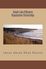 Islamic Law of Business Organization