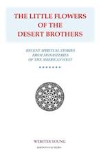 The Little Flowers of the Desert Brothers
