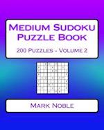 Medium Sudoku Puzzle Book Volume 2