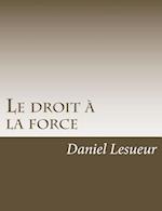 Le Droit a la Force