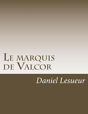 Le Marquis de Valcor