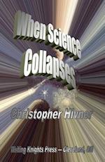 When Science Collapses