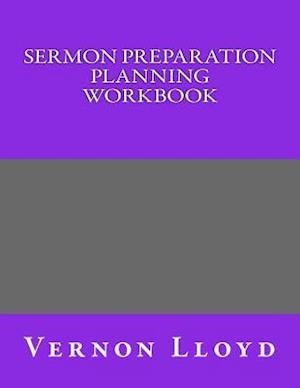 Sermon Preparation Planning Workbook