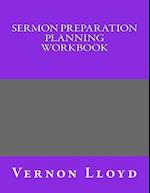 Sermon Preparation Planning Workbook