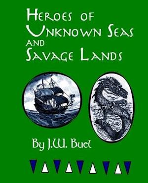 Heroes of Unknown Seas and Savage Lands
