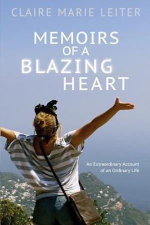 Memoirs of a Blazing Heart