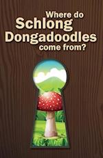Where Do Schlong Dongadoodles Come From?