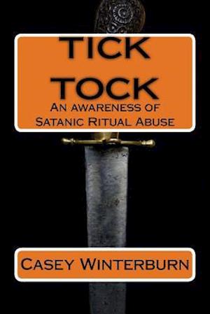 Tick Tock an Awareness of Satanic Ritual Abuse