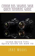 Canon EOS 5DS/EOS 5DSR Quick Tutorial Guide