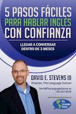 5 Pasos Fáciles Para Hablar Inglés Con Confianza