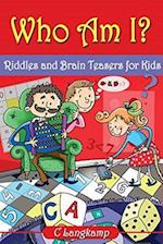 Who Am I? Riddles and Brain Teasers for Kids