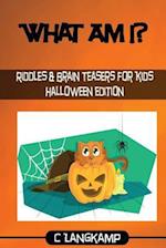 What Am I? Halloween Riddles and Brain Teasers for Kids