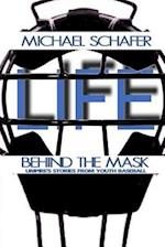 Life Behind the Mask