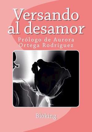 Versando Al Desamor