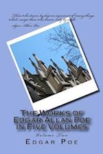 The Works of Edgar Allan Poe in Five Volumes