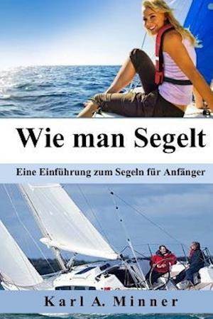 Wie Man Segelt