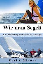 Wie Man Segelt