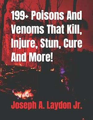 199+ Poisons and Venoms That Kill, Injure, Stun, Cure and More!