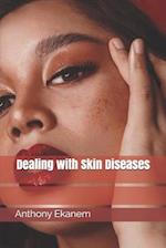 Dealing with Skin Diseases