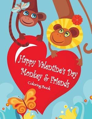 Happy Valentine's Day Monkey & Friends Coloring Book