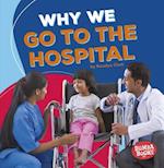 Why We Go to the Hospital