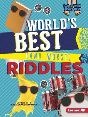 World's Best (and Worst) Riddles