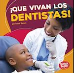 ¡Que vivan los dentistas! (Hooray for Dentists!)