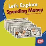 Let's Explore Spending Money