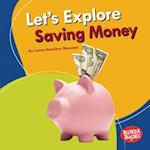 Let's Explore Saving Money