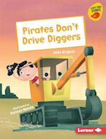 Pirates Don't Drive Diggers