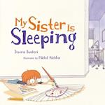 My Sister Is Sleeping