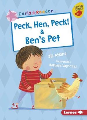 Peck, Hen, Peck! & Ben's Pet