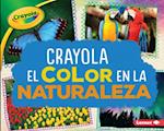Crayola ® El color en la naturaleza (Crayola ® Color in Nature)