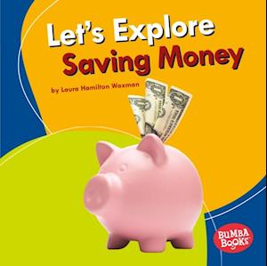 Let's Explore Saving Money