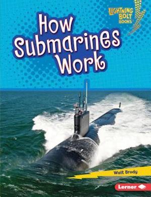 How Submarines Work