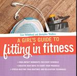 Girl's Guide to Fitting in Fitness