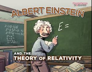 Albert Einstein and the Theory of Relativity