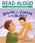 You're the Cheese in My Blintz