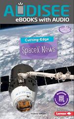 Cutting-Edge SpaceX News