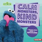 Calm Monsters, Kind Monsters