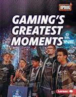 Gaming's Greatest Moments