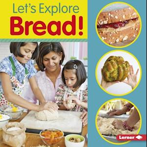 Let's Explore Bread!