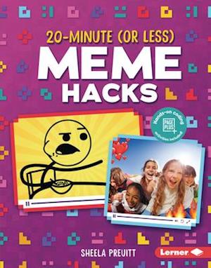 20-Minute (or Less) Meme Hacks