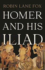 Homer and His Iliad