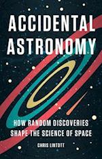 Accidental Astronomy